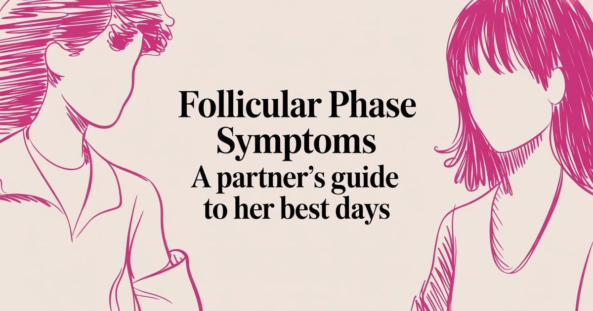 Follicular Phase Symptoms
