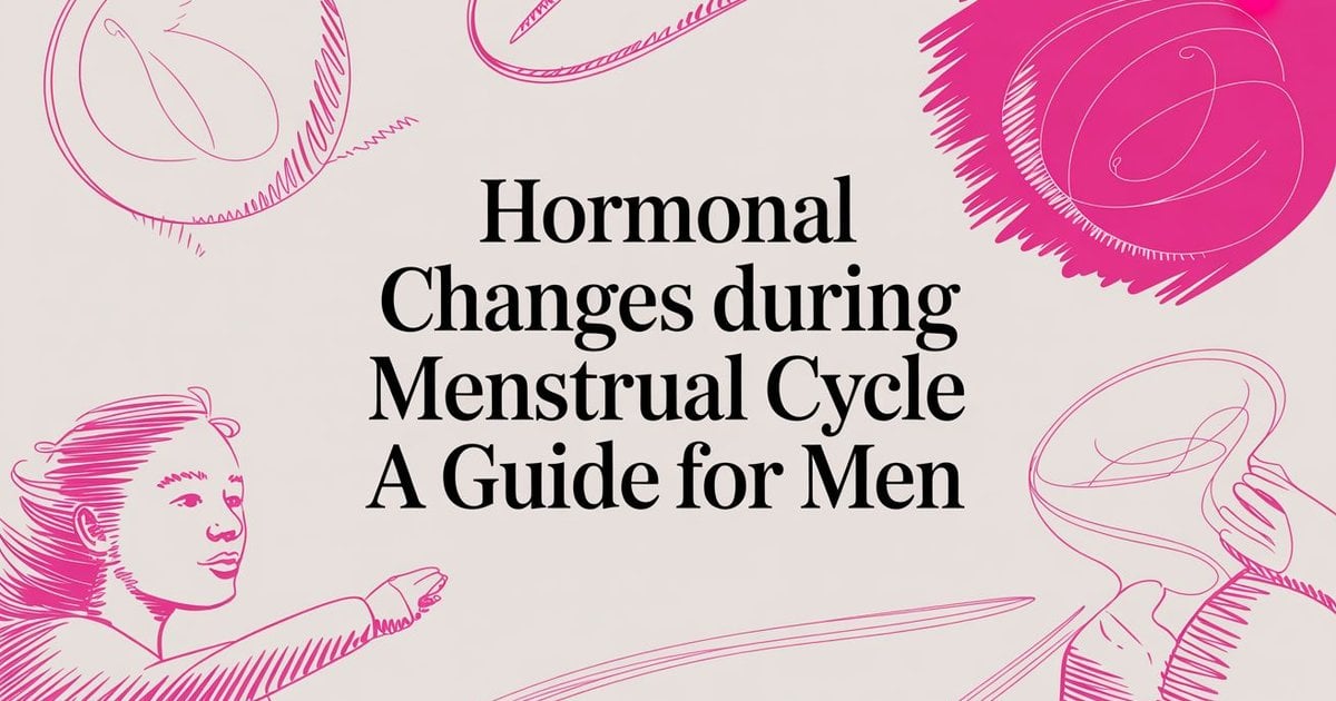 Hormonal Changes During Menstrual Cycle