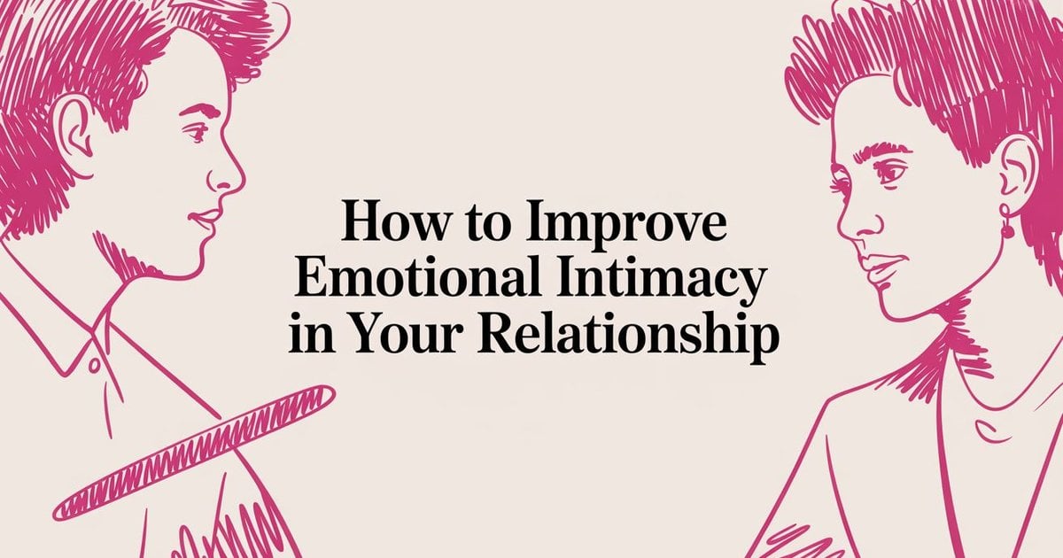 How To Improve Emotional Intimacy