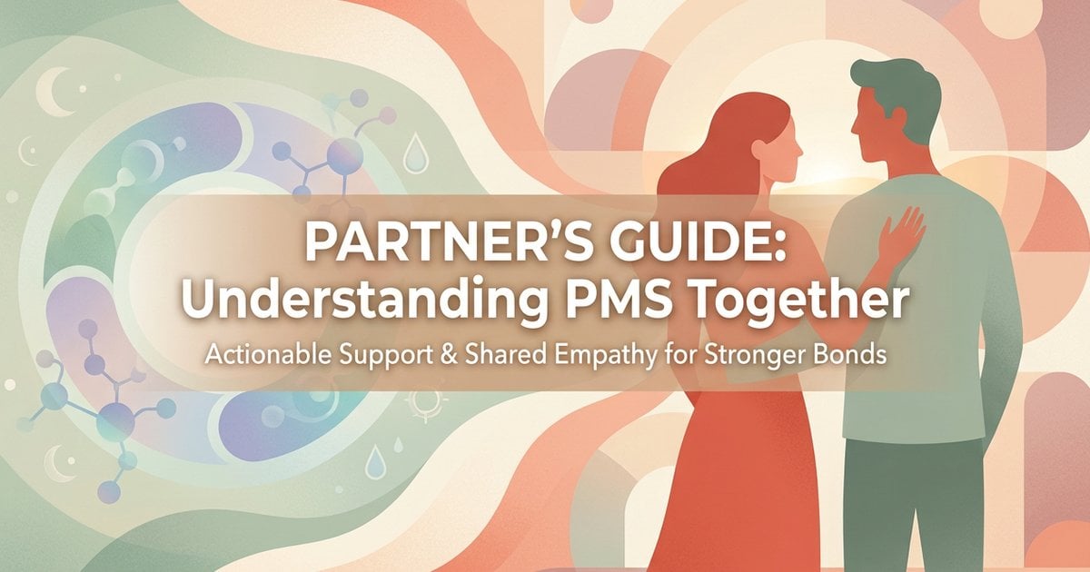 How to Reduce Your Girlfriend’s PMS Mood Swings: A Partner’s Tactical Guide