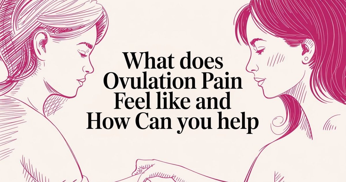 What Does Ovulation Pain Feel Like