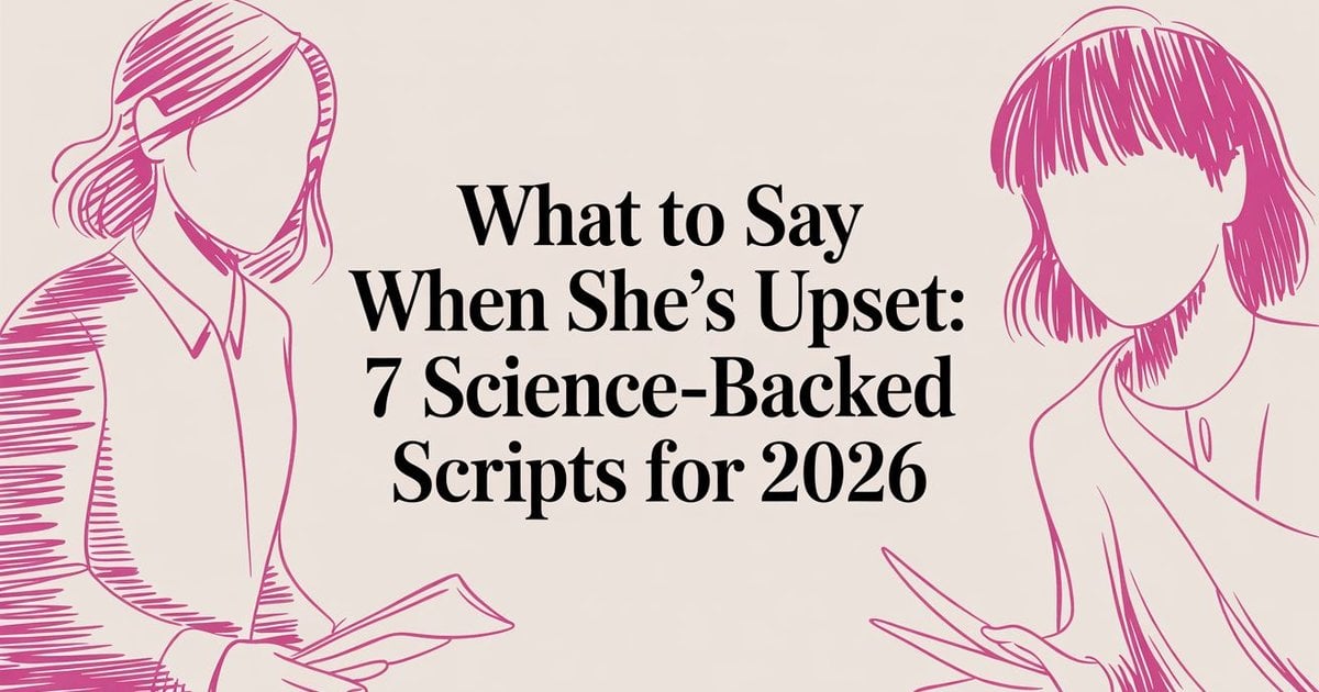 What To Say When Shes Upset
